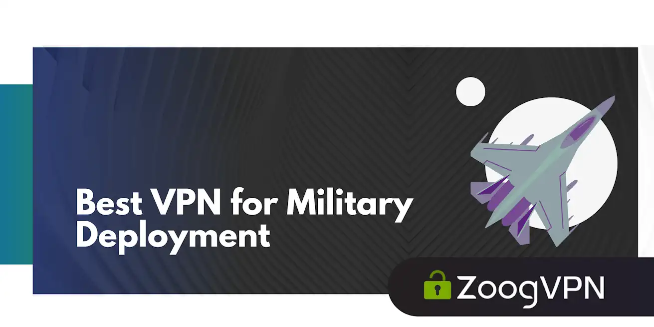 best vpn for military deployment